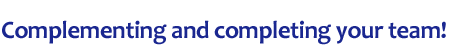Complementing & completing your team!